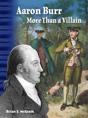 cover image of Aaron Burr: More Than a Villain